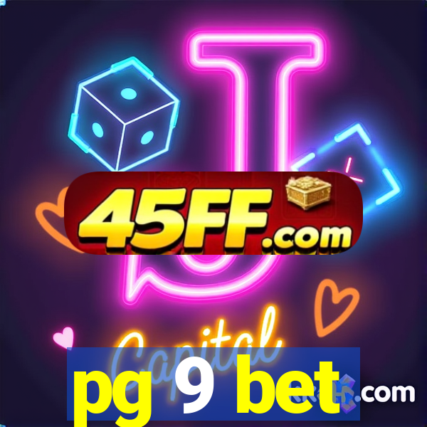 pg 9 bet